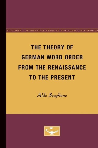 Cover for Aldo Scaglione · The Theory of German Word Order from the Renaissance to the Present (Taschenbuch) (1981)