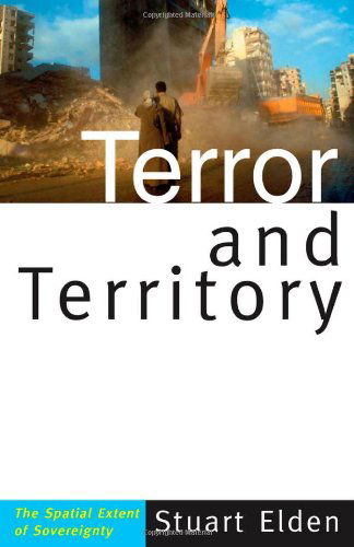 Cover for Stuart Elden · Terror and Territory: The Spatial Extent of Sovereignty (Hardcover Book) (2009)