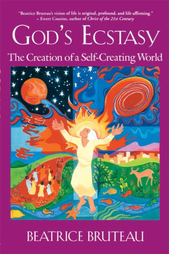 Cover for Beatrice Bruteau · God's Ecstasy: The Creation of a Self-Creating World (Paperback Book) (1997)