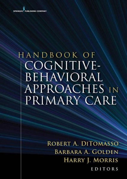 Cover for Robert a Ditomasso · Handbook of Cognitive Behavioral Approaches in Primary Care (Hardcover Book) (2009)