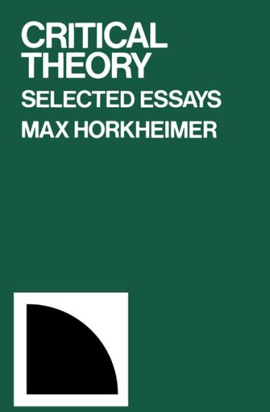 Critical Theory: Selected Essays - Max Horkheimer - Books - Bloomsbury Publishing PLC - 9780826400833 - November 1, 1975