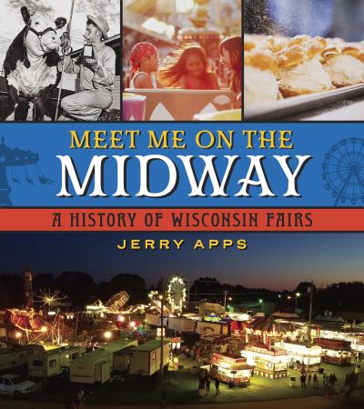 Meet Me on the Midway - Jerry Apps - Inne - Wisconsin Historical Society - 9780870209833 - 26 lipca 2022