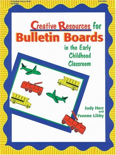 Cover for Judy Herr · Creative Resources for Bulletin Boards in the Early Childhood Classroom (Paperback Book) (1997)