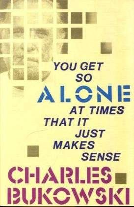 Cover for Charles Bukowski · You Get So Alone at Times (Paperback Bog) (1992)