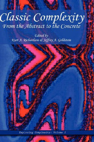 Cover for Jeffrey Goldstein · Classic Complexity: from the Abstract to the Concrete (Exploring Complexity) (Gebundenes Buch) (2007)