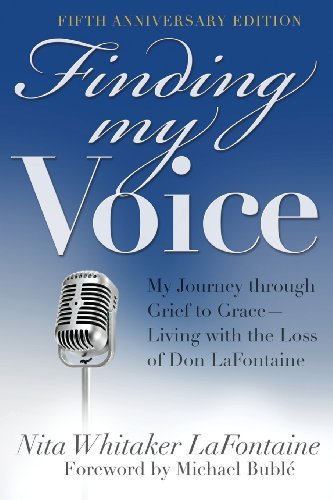 Cover for Nita Whitaker Lafontaine · Finding My Voice: My Journey Through Grief to Grace--living with the Loss of Don Lafontaine, Fifth Anniversary Edition (Paperback Book) (2013)