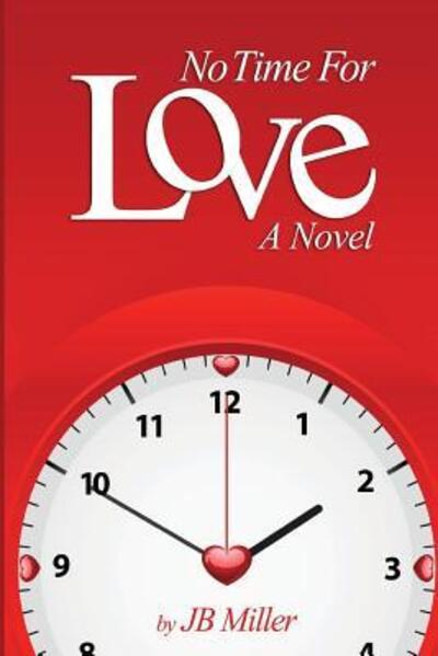 Cover for J B Miller · No Time For Love (Taschenbuch) (2012)