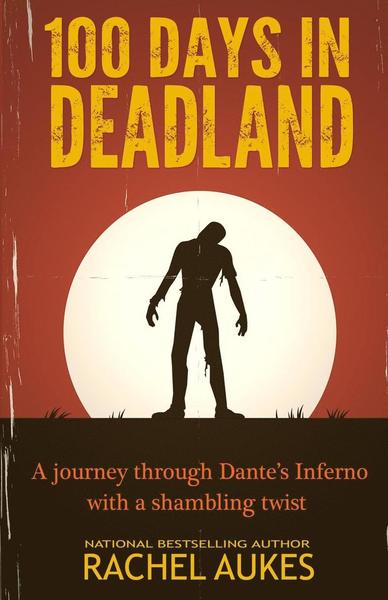 Cover for Rachel Aukes · 100 Days in Deadland (Paperback Book) (2013)