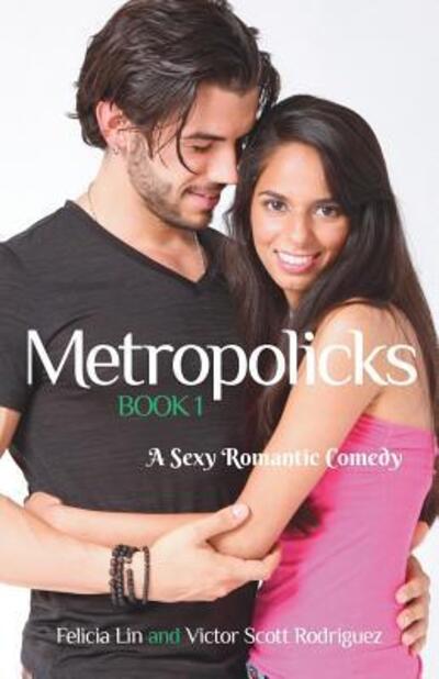 Cover for Victor Scott Rodriguez · Metropolicks Book 1 (Paperback Book) (2017)