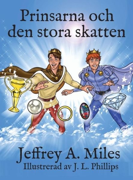 Cover for Jeffrey A. Miles · Prinsarna Och den Stora Skatten (Hardcover Book) [Swedish edition] (2014)