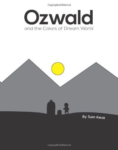 Ozwald and the Colors of Dream World, Vol.3 - Sam Kwok - Bøger - Ozwald and the Colors of Dream World - 9780991539833 - 21. maj 2014