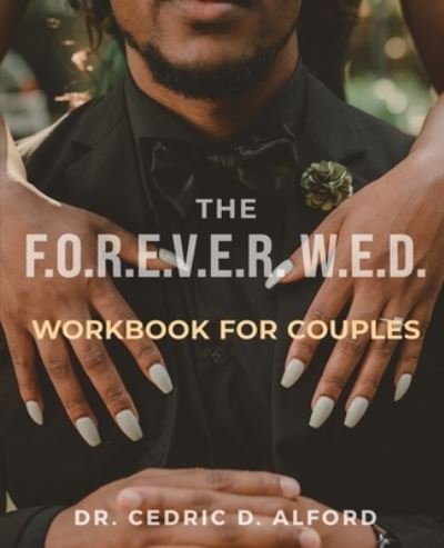 Cover for Cedric Alford · F.O.R.E.V.E.R. W.E.D. Workbook for Couples (Bok) (2023)