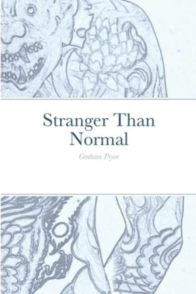 Cover for Graham Pryor · Stranger Than Normal (Pocketbok) (2021)