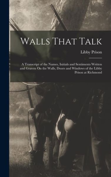 Libby Prison · Walls That Talk (Bog) (2022)