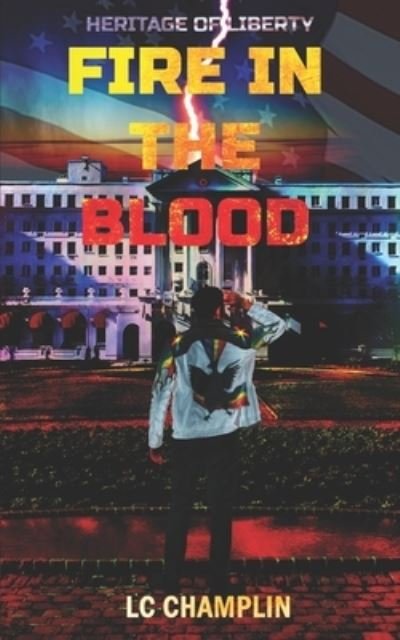 Fire in the Blood - LC Champlin - Bøker - Independently Published - 9781072903833 - 9. juni 2019