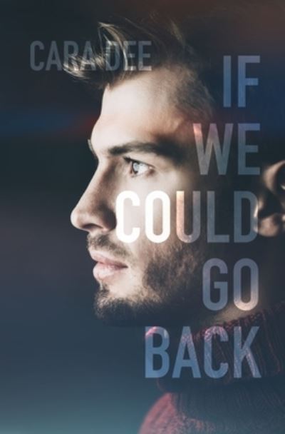 Cover for Cara Dee · If We Could Go Back (Paperback Book) (2019)