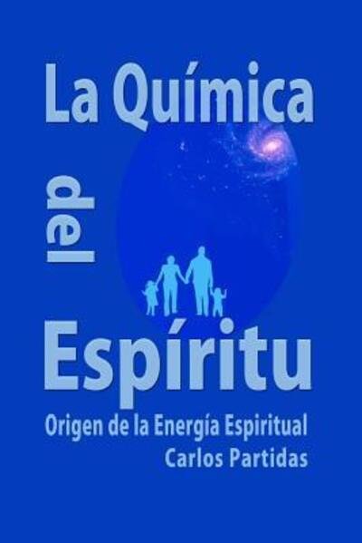 Cover for Carlos L Partidas · La Qu mica del Espiritu (Paperback Book) (2019)