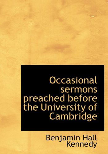 Cover for Benjamin Hall Kennedy · Occasional Sermons Preached Before the University of Cambridge (Hardcover Book) (2009)