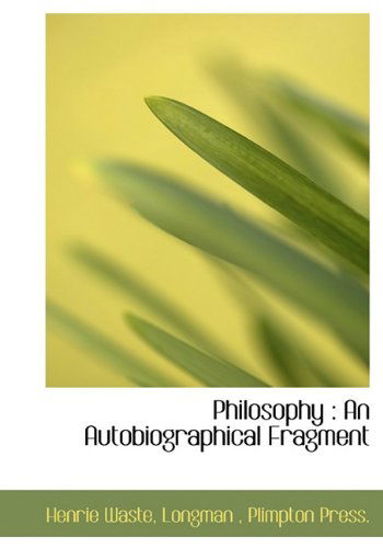 Cover for Longman · Philosophy: an Autobiographical Fragment (Hardcover Book) (2009)