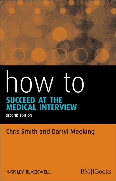 Cover for Chris Smith · How to Succeed at the Medical Interview - How To (Paperback Book) (2013)