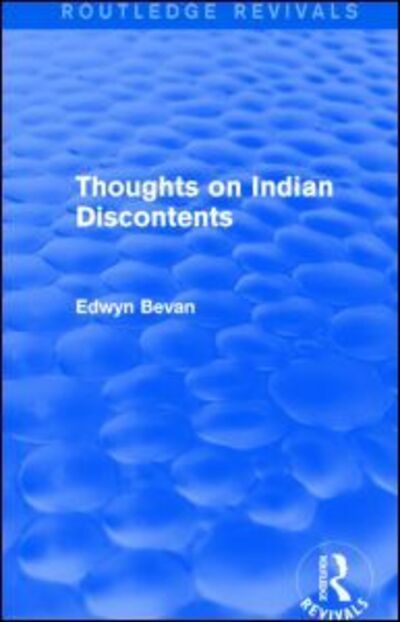 Cover for Edwyn Bevan · Thoughts on Indian Discontents (Routledge Revivals) - Routledge Revivals (Gebundenes Buch) (2014)