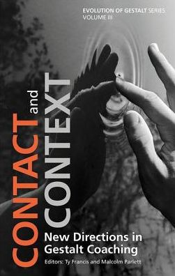 Cover for Ty Francis · Contact and Context: New Directions in Gestalt Coaching (Taschenbuch) (2016)