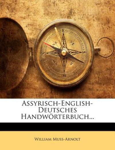 Cover for Muss-Arnolt · Assyrisch-English-Deutsches (Bog)