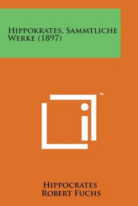 Cover for Robert Fuchs · Hippokrates, Sammtliche Werke (1897) (Paperback Bog) (2014)