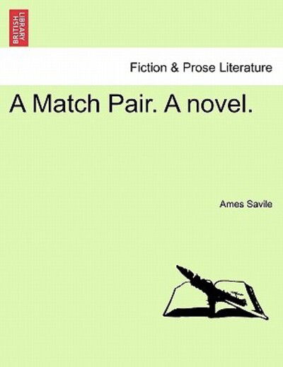 Cover for Ames Savile · A Match Pair. a Novel. (Paperback Book) (2011)