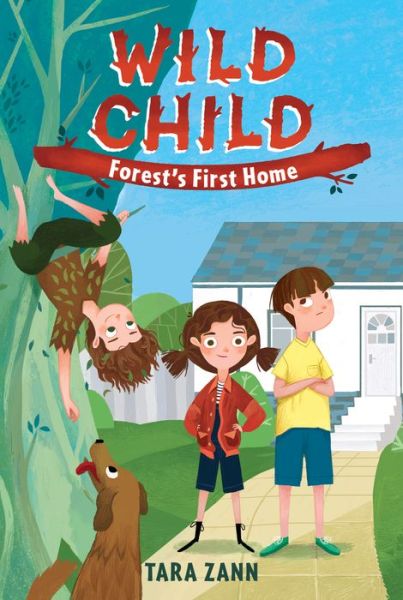 Cover for Tara Zann · Wild Child: Forest'S First Home - Wild Child (Paperback Book) (2017)