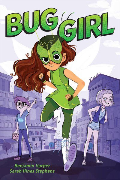 Bug Girl - Bug Girl - Benjamin Harper - Böcker - St Martin's Press - 9781250158833 - 26 juni 2018