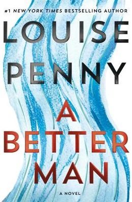 Cover for Louise Penny · A Better Man: A Chief Inspector Gamache Novel - Chief Inspector Gamache Novel (Taschenbuch) (2019)
