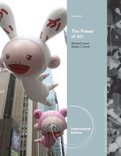 The Power of Art, International Edition (with Arts CourseMate with eBook Printed Access Card) - Susan Lewis - Books - Cengage Learning, Inc - 9781285176833 - January 31, 2013