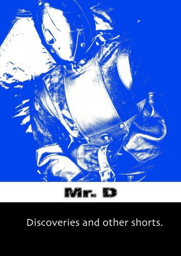 Cover for Mr. D · Discoveries and Other Shorts (Pocketbok) (2013)