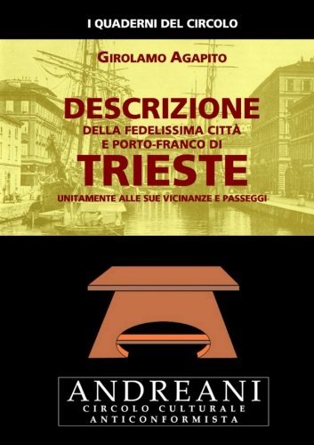 Cover for Girolamo Agapito · Descrizione Della Fedelissima Città E Porto-franco Di Trieste (Taschenbuch) [Italian edition] (2013)
