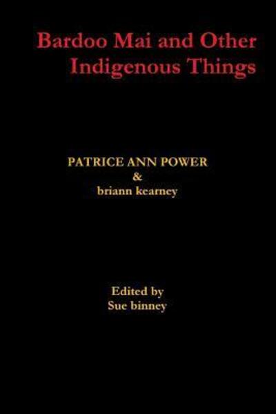 Cover for Briann Kearney · Bardoo Mai and Other Indigenous Things (Paperback Book) (2016)