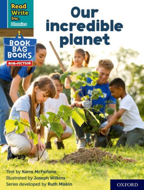 Cover for Karra McFarlane · Read Write Inc. Phonics: Our incredible planet (Blue Set 6 NF Book Bag Book 6) - Read Write Inc. Phonics (Taschenbuch) (2022)