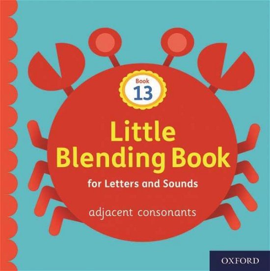 Little Blending Books for Letters and Sounds: Book 13 - Little Blending Books for Letters and Sounds - Oxford Editor - Bøger - Oxford University Press - 9781382013833 - 10. september 2020