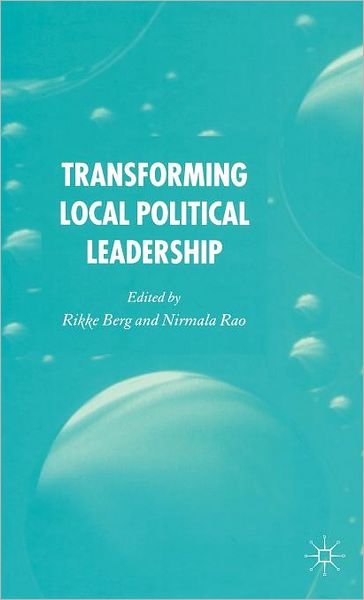 Cover for Berg, Rikke, Dr · Transforming Political Leadership in Local Government (Hardcover bog) (2005)