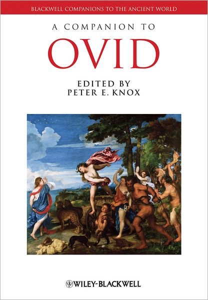 Cover for PE Knox · A Companion to Ovid - Blackwell Companions to the Ancient World (Hardcover Book) (2009)