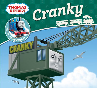 Cover for Rev. W. Awdry · Thomas &amp; Friends: Cranky - Thomas Engine Adventures (Taschenbuch) (2016)