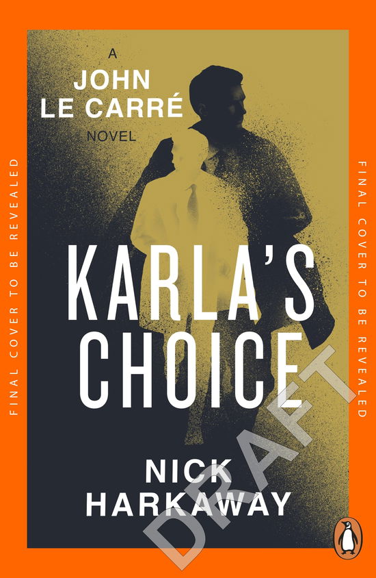 Cover for Nick Harkaway · Karla's Choice: A  John le Carre Novel (Paperback Book) (2025)