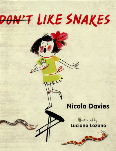 Cover for Nicola Davies · I (Don't) Like Snakes - Nature Storybooks (Hardcover Book) (2015)