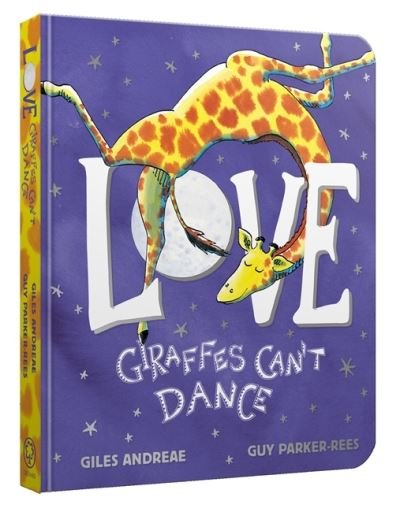 Cover for Giles Andreae · Love from Giraffes Can't Dance Board Book (Kartongbok) (2021)