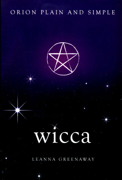 Cover for Leanna Greenaway · Wicca, Orion Plain and Simple - Plain and Simple (Paperback Book) (2017)