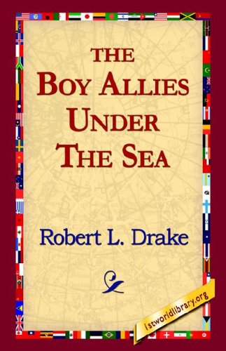 Cover for Robert L. Drake · The Boy Allies Under the Sea (Taschenbuch) (2005)