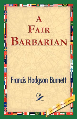 Cover for Franis Hodgson Burnett · A Fair Barbarian (Paperback Book) (2006)