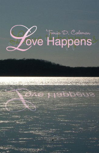 Cover for Trenia Coleman · Love Happens (Hardcover Book) (2007)