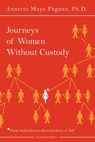 Cover for Annette Mayo Pagano · Journeys of Women Without Custody: from Ambivalence to Renewed Sense of Self (Hardcover Book) [Expanded edition] (2006)