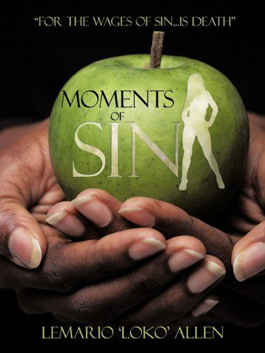 Cover for Loko' Allen Lemario 'loko' Allen · Moments of Sin: for the Wages of Sin...is Death'' (Paperback Book) (2010)